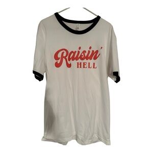Raisin Hell Tshirt